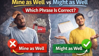 Mine as Well or Might as Well