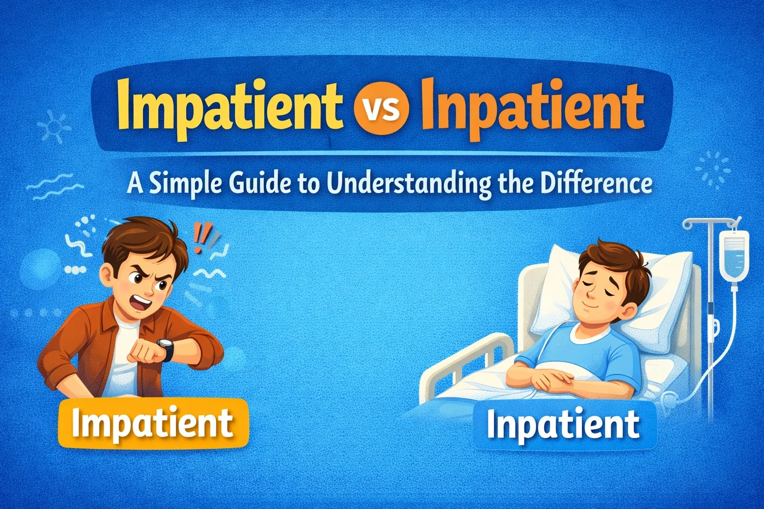 Impatient vs Inpatient
